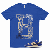 BLESSED Shirt to Match Dunk Low Blue Suede Tan Cream Midnight Navy Royal 1 Bagel - £20.25 GBP+