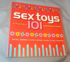 Sex Toys 101 A Playfully Uninhibited Guide Book 2003 - £23.70 GBP