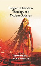 Religion, Liberation Theology and Modern Godmen [Hardcover] - £28.17 GBP