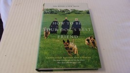 How to Be Your Dog&#39;s Best Friend : The Classic Manual for Dog Owners by ... - £23.98 GBP