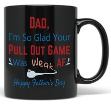 PixiDoodle Pull Out Game Weak AF Coffee Mug - Happy First Father&#39;s Day (... - £20.66 GBP+