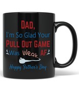 PixiDoodle Pull Out Game Weak AF Coffee Mug - Happy First Father&#39;s Day (... - €22,34 EUR+