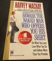 Beware the Naked Man Who Offers You His Shirt Book by Harvey Mackay - PB B11 - £3.73 GBP