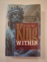 The King Within Accessing the King in the Male Psyche More Gillette HC DJ 1992 - £45.55 GBP