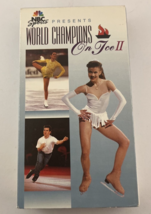 Vintage Nbc Sports World Champions On Ice Ii Vhs Tape 1994 Release - £4.58 GBP