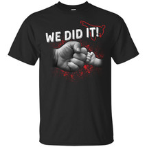 We Did It - Karate Shirt - $21.95