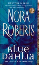 Blue Dahlia (In The Garden #1) by Nora Roberts / 2001 Romantic Suspense - £0.90 GBP