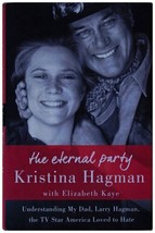 Kristina Hagman Eternal Party Signed 1ST Edition Dallas Actor Larry Hagman Bio - £27.75 GBP