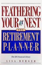 Feathering Your Nest: The Retirement Planner (IDS Financial Lib.) by Lisa Berger - £1.77 GBP