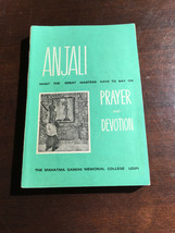 Anjali: What the Great Masters Have to Say on Prayer and Devotion Paperback 1969 - £18.89 GBP