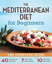 The Mediterranean Diet for Beginners: The Complete Guide - 40 Delicious ... - $201.15 MXN