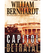 Capitol Betrayal by William Bernhardt New First Signed - $10.99