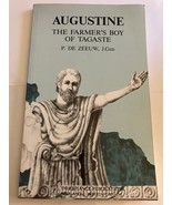 Augustine : The Farmer&#39;s Boy of Tagaste by P. J. Dezeeuw - $9.84