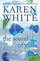 The Sound of Glass by Karen White (2016, Trade Paperback)  FREE Shipping - $13.06