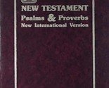 The Holy Bible New International Version: the New Testament Psalms and P... - $2.27