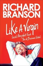 Like a Virgin: Secrets They Won&#39;t Teach You at Business School by Richard Branso - £7.57 GBP