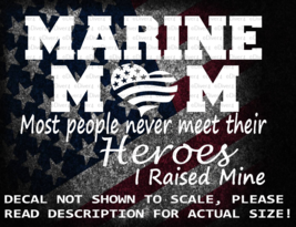 Marine Mom Most People Never Meet Their Heroes I Raised Mine US Made - $118.08 MXN+
