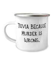 Brilliant Trivia 12oz Camper Mug, Trivia Because Murder is Wrong, Perfec... - £12.54 GBP