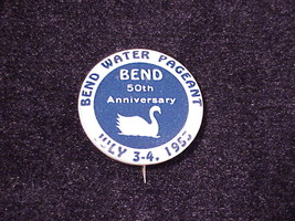 1953 Bend Oregon Water Pageant 50th Anniversary Pinback Button, Pin - £6.34 GBP