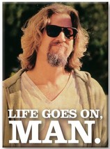 the Big Lebowski Movie The Dude Life Goes On, Man Refrigerator Magnet NE... - £2.99 GBP