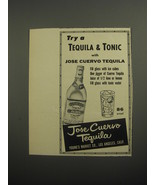 1956 Jose Cuervo Tequila Ad - Try a Tequila &amp; Tonic with Jose Cuervo Teq... - $18.49