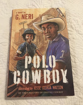 First Edition Signed Novel Polo Cowboy by G. Neri Hardcover w/DJ 2021 USA Englsh - £23.37 GBP