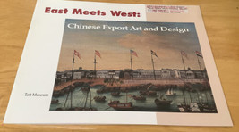 East Meets West : Chinese Export Art and Design by Ellen Avril - $9.49