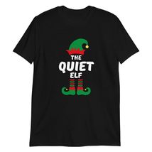 The Quiet Elf Funny Christmas T-Shirt | Matching Christmas Elf Group Gift T-Shir - £13.62 GBP+