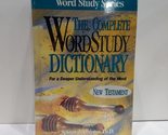 The Complete Word Study Dictionary: New Testament [Hardcover] Zodhiates,... - $36.62