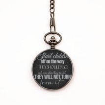 Motivational Christian Pocket Watch, Start Children Off on The Way They ... - $39.15