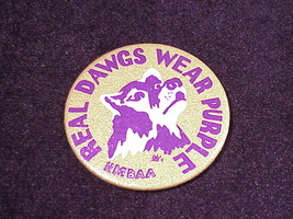Real Dawgs Wear Purple Pinback Button, Pin, Huskies, University of Washington - £4.75 GBP