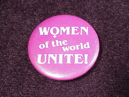 Women of the World Unite Pinback Button, Pin, Vintage Women&#39;s Movement - $6.50
