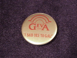 Geva Theatre Pinback Button Pin, Rochester, New York, I Said Yes To Give... - £4.75 GBP