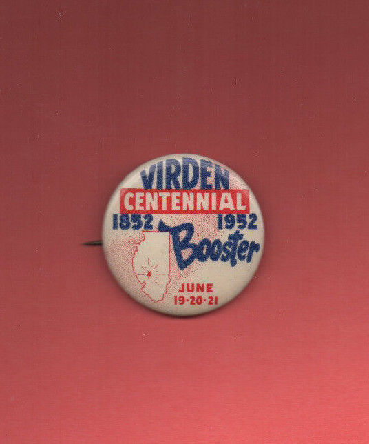 Virden Illinois 1852-1952 Centennial Booster vintage Button/PIN - $2.39