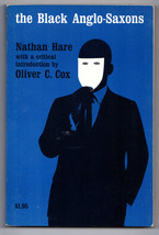 Nathan Hare The Black ANGLO-SAXONS First Edition 1965 - £60.92 GBP