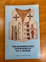 1981 Native American Book The Wounded Knee Interviews of Eli S Ricker Paperback - £14.18 GBP