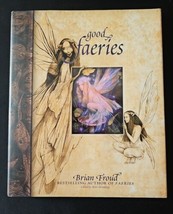 Good Faeries Bad Gaeries By Brian Froud Edited By Terri Windling HC DJ 1998 - $36.21
