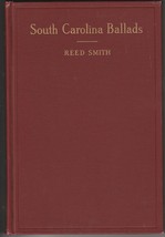  Reed Smith South Carolina Balllads 1928 1st Ed. Nice Copy - £40.65 GBP