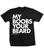 New MY BOOBS YOUR BEARD SHIRT Licensed DPCTED SHIRT MANY Colors - $457.54 MXN