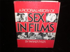 A Pictorial History of Sex In Films by Parker Tyler 1974 Movie Book - £15.67 GBP