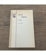 Action Replay - A Play (Acting Edition S.) by Fay Weldon 1980 Paperback - $12.00