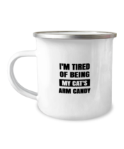 Man Cat Mugs I&#39;m Tired of Being My Cat&#39;s Arm Candy Camper-Mug  - £14.41 GBP