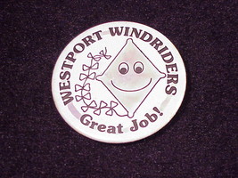 Westport Windriders Great Job Pinback Button, Pin, Washington, Wa - $5.50