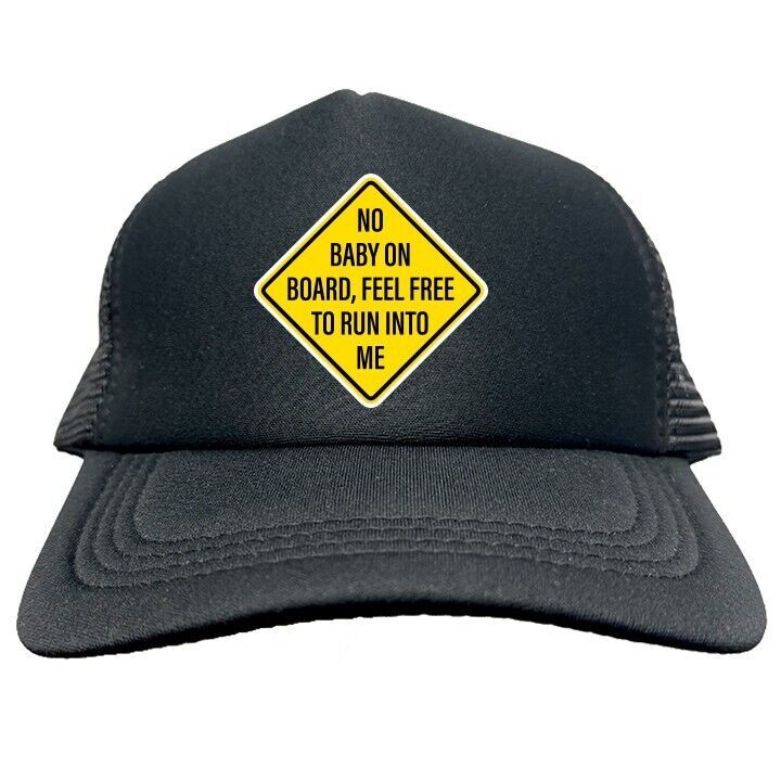 NO BABY ON BOARD FUNNY Trucker Hat Cap Foam Baseball Logo Mesh HF0231 - $19.99