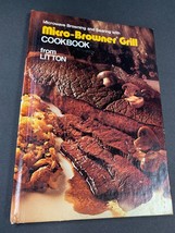 Microwave Browning and Searing with Micro-Browner Grill Cookbook from Litton - £0.77 GBP