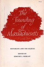 The Founding of Massachusetts (paperback) Edmund S. Morgan (Editor) - £7.86 GBP