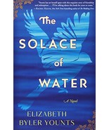 The Solace of Water: A Novel [Paperback] Younts, Elizabeth Byler - $14.00