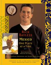 Rick Bayless Mexico One Plate At A Time [Hardcover] Bayless, Rick - $8.99