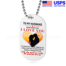 Dog Tag Love Gift for Husband Never Forget That I Love You Husband Dog Tag -D356 - £29.14 GBP+