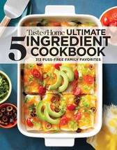 Taste of Home Ultimate 5 Ingredient Cookbook: Save Time, Save Money, and... - $12.30